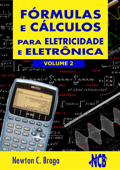 Fórmulas e Cálculos Para Eletricidade e Eletrônica - volume 2 - Newton C. Braga
