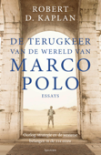 De terugkeer van de wereld van Marco Polo - Robert D. Kaplan