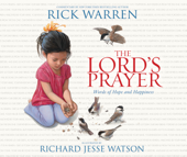 The Lord's Prayer - Rick Warren