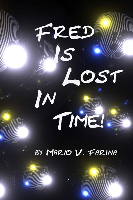 Fred Is Lost In Time!