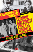 Triangle amoureux chez les Windsor - Dancing with the Devil - Christopher Wilson