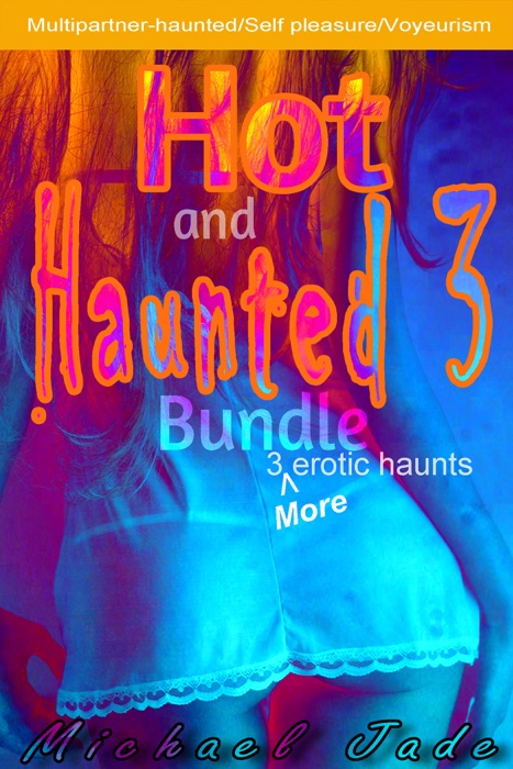 Hot and Haunted Bundle 3