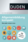 Duden – Allgemeinbildung kompakt - Dudenredaktion