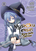 Mushoku Tensei: Roxy Gets Serious Vol. 8 - Rifujin na Magonote & Shoko Iwami