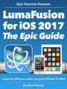 Master LumaFusion for iOS 2017 - The Epic Guide - Eliot Fitzroy