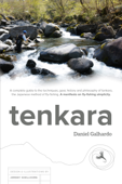tenkara - Daniel Galhardo & Jeremy Shellhorn