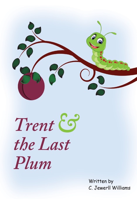 Trent & the Last Plum