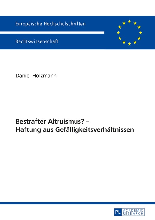 Bestrafter Altruismus?  Haftung aus Gefälligkeitsverhältnissen