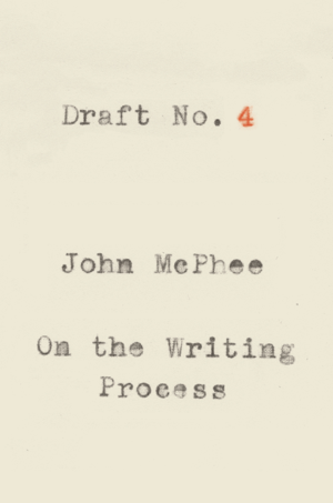 Read & Download Draft No. 4 Book by John McPhee Online