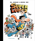 El gran libro de Superlópez - Antoni Guiral & Jan