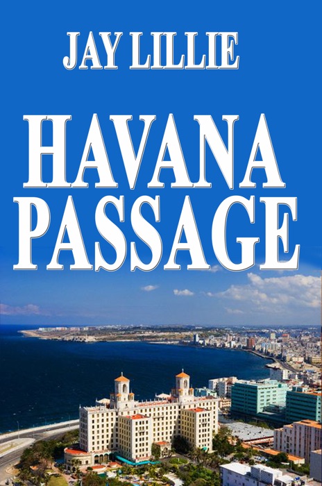 Havana Passage ... Book One of the Washington Trilogy
