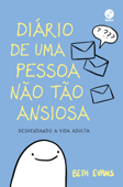 Diário de uma pessoa não tão ansiosa - Beth Evans