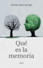 Qué es la memoria - Rodrigo Quian Quiroga
