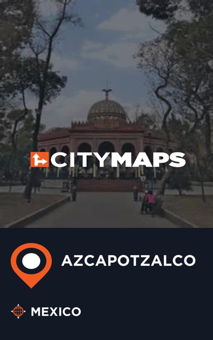 City Maps Azcapotzalco Mexico