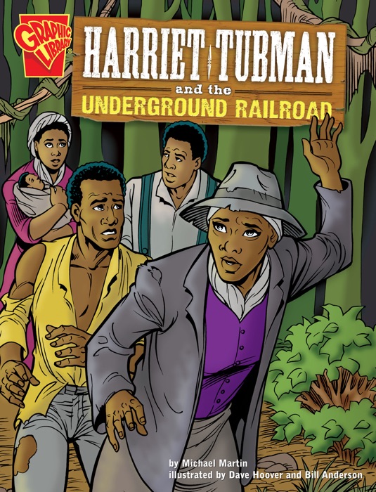 Harriet Tubman and the Underground Railroad