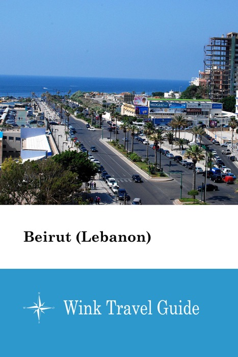 Beirut (Lebanon) - Wink Travel Guide