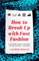 Lauren Bravo - How To Break Up With Fast Fashion artwork