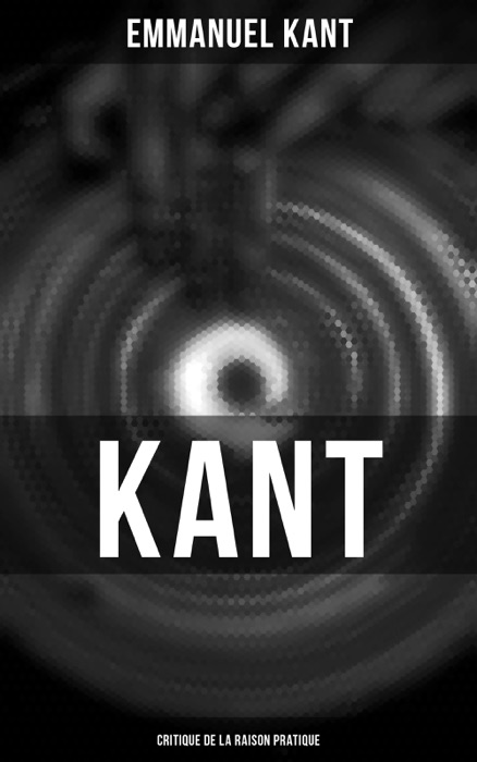 Kant: Critique de la raison pratique