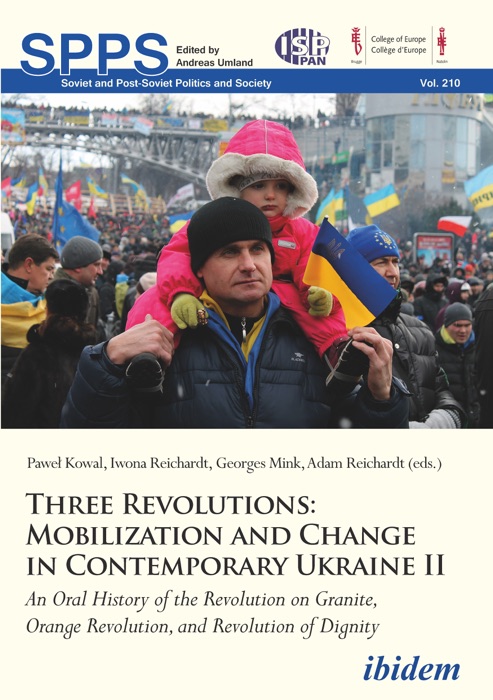 Three Revolutions: Mobilization and Change in Contemporary Ukraine II