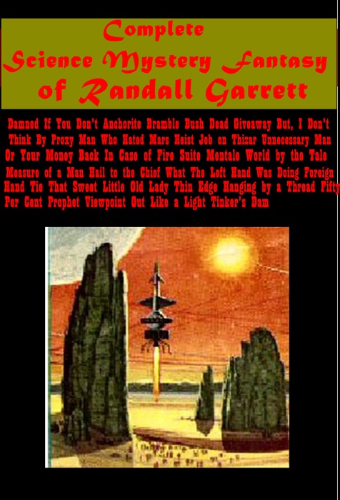 Complete Science Mystery Fantasy of Randall Garrett