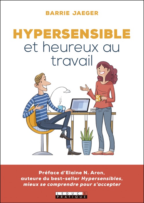 Hypersensible et heureux au travail