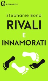 Rivali e innamorati (eLit) - Stephanie Bond by  Stephanie Bond PDF Download