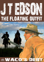 J.T. Edson - The Floating Outfit 50: Waco's Debt artwork