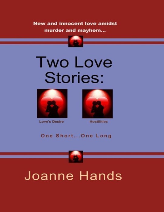 Two Love Stories; One Short, One Long