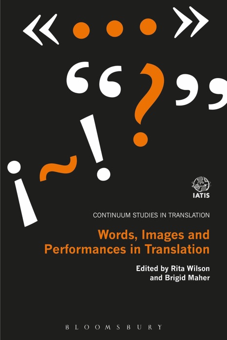 Words, Images and Performances in Translation