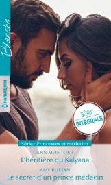 L'héritière du Kalyana - Le secret d'un prince médecin - Ann Mcintosh & Amy Ruttan by  Ann Mcintosh & Amy Ruttan PDF Download