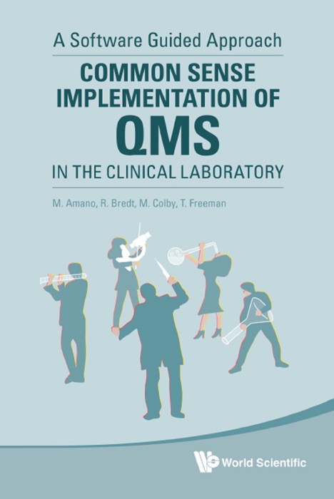 Common Sense Implementation of QMS in the Clinical Laboratory