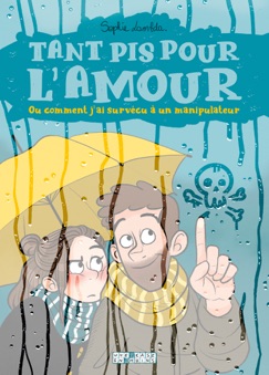 Tant pis pour l'amour. Ou comment j'ai survécu à un manipulateur - Sophie Lambda