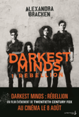 Darkest Minds - tome 1 Rébellion - Alexandra Bracken