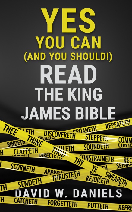 Yes You Can (And You Should!) Read the King James Bible