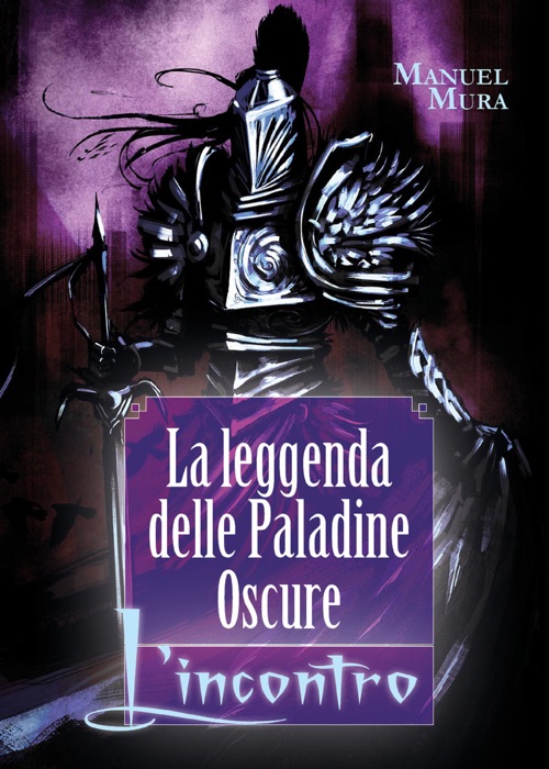La leggenda delle Paladine Oscure - L'incontro