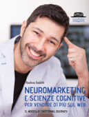 Neuromarketing e scienze cognitive per vendere di più sul web - Andrea Saletti