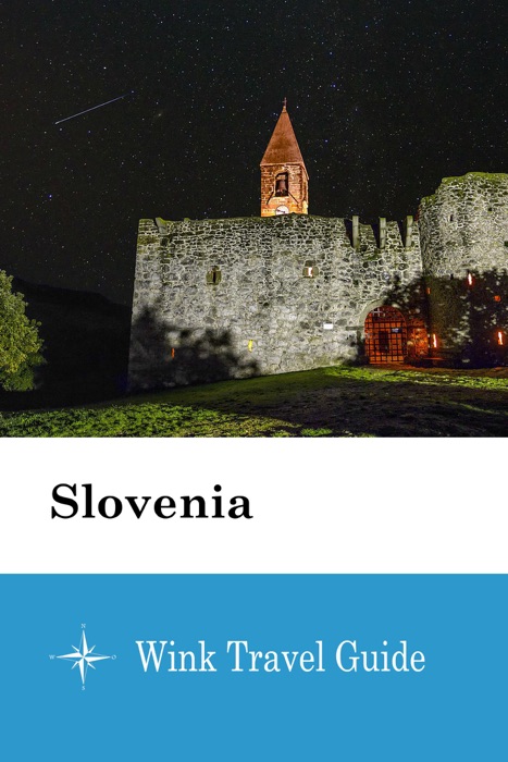 Slovenia - Wink Travel Guide