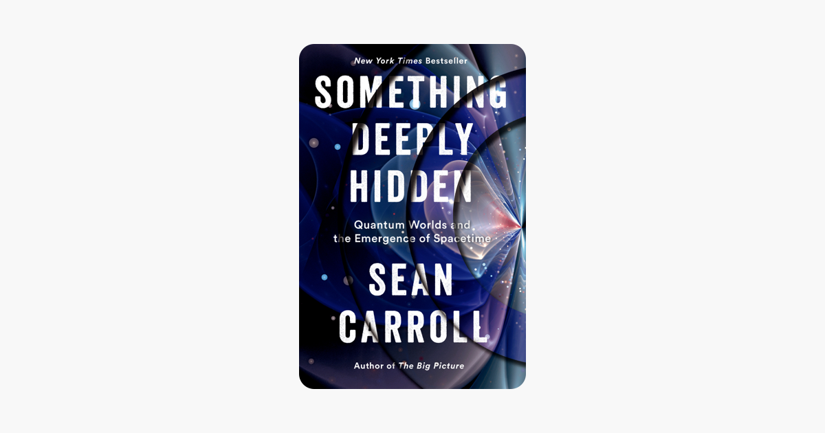 Something Deeply Hidden - Sean Carroll Something Deeply Hidden - Sean Carroll
