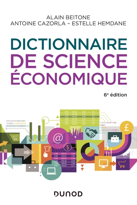Dictionnaire de science économique - 6e éd.