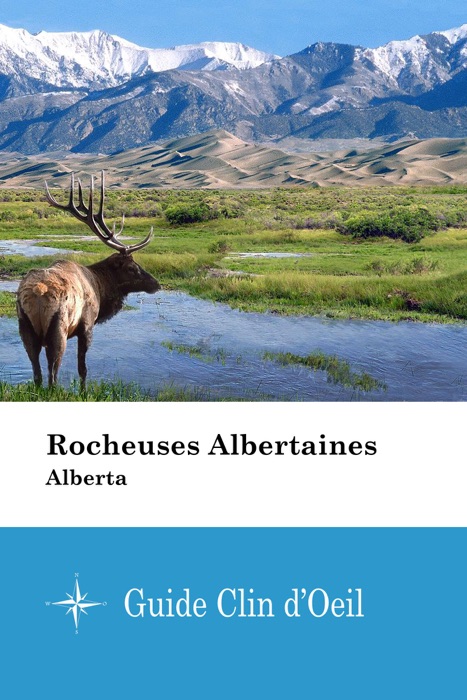 Rocheuses Albertaines (Alberta) - Guide Clin d'Oeil