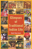 Glimpses of Traditional Indian Life - Bhakti Vikasa Swami