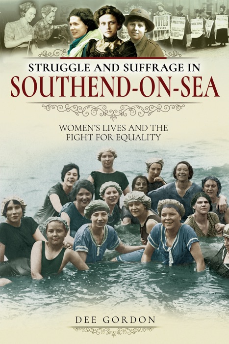 Struggle and Suffrage in Southend-on-Sea