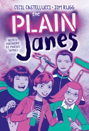 The PLAIN Janes - Cecil Castellucci & Jim Rugg by  Cecil Castellucci & Jim Rugg PDF Download