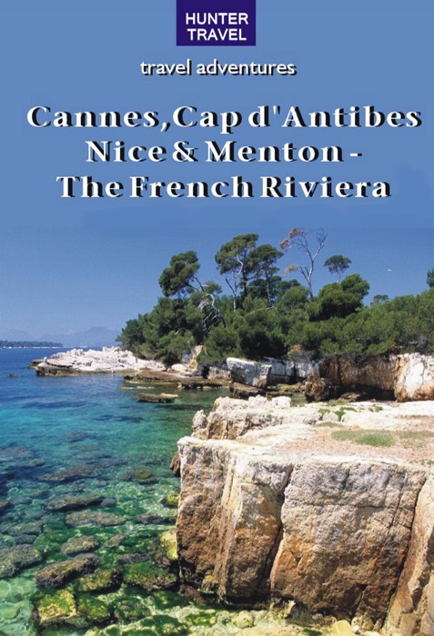 Cannes, Cap d'Antibes, Nice & Menton