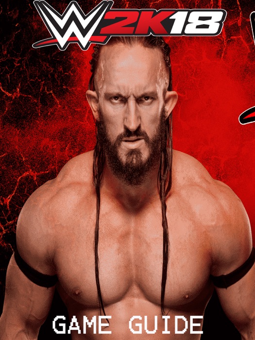 WWE 2K18 STRATEGY GUIDE & GAME WALKTHROUGH, TIPS, TRICKS, AND MORE!