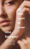 Nina Bouraoui & Aneesa Abbas Higgins - All Men Want to Know artwork
