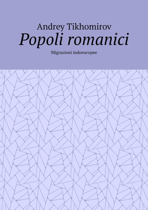 Popoli romanici. Migrazioni indoeuropee