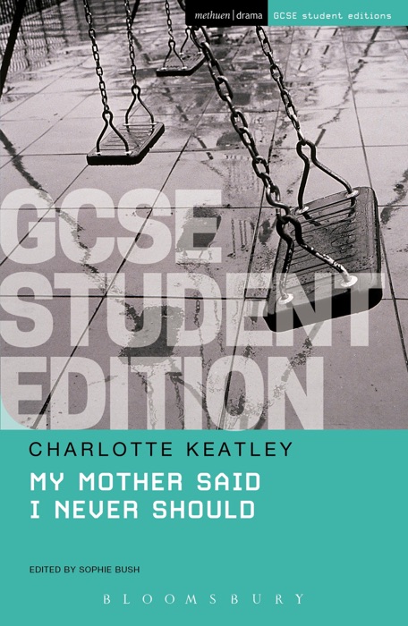 My Mother Said I Never Should GCSE Student Edition