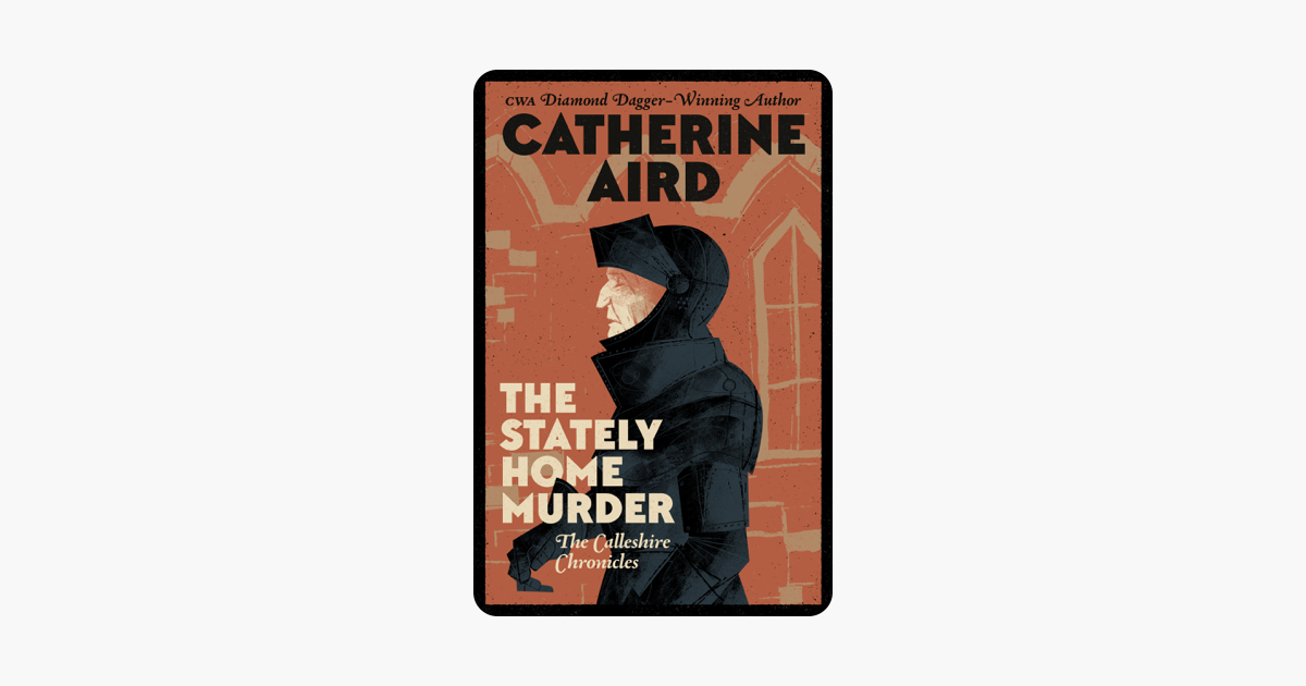 The Stately Home Murder - Catherine Aird The Stately Home Murder - Catherine Aird