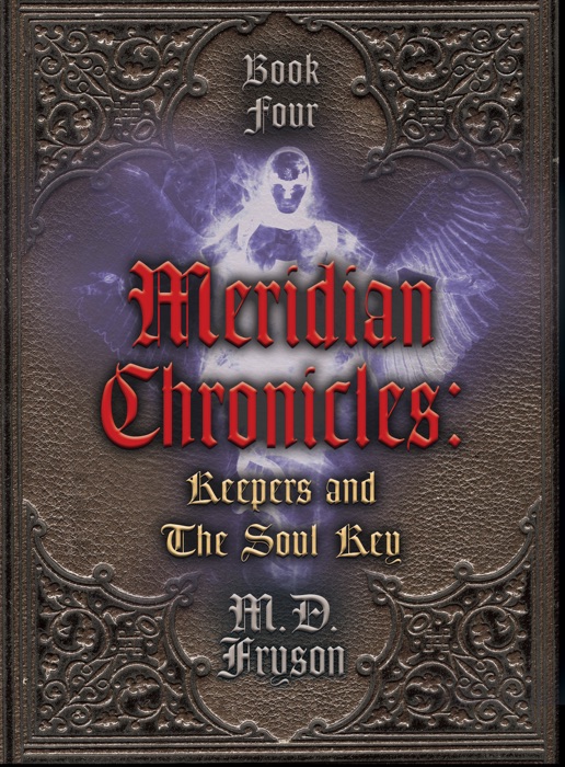 Meridian Chronicles: Keepers & The Soul Key (#4)